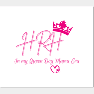 HRH in my Queen Dog Mama Era Posters and Art